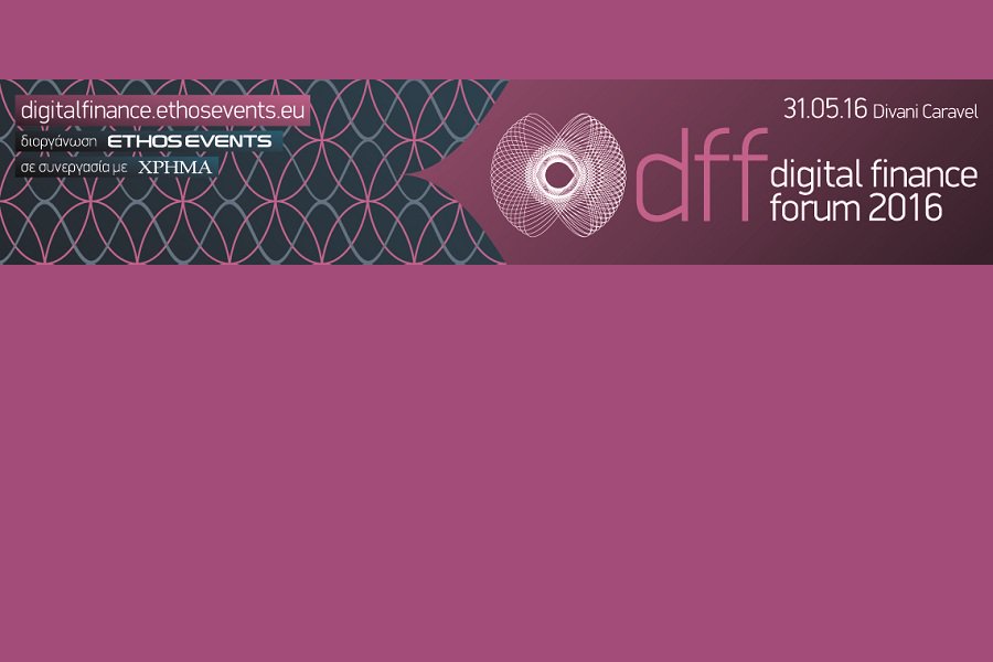Digital Finance Forum: “Digital Disruption in banking, insurance & capital markets”